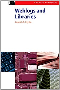 Weblogs and Libraries (Hardcover)