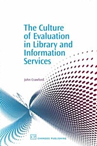 The Culture of Evaluation in Library and Information Services (Hardcover)