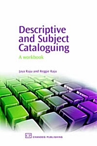 Descriptive and Subject Cataloguing: A Workbook (Hardcover)