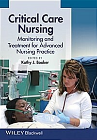 Critical Care Nursing: Monitoring and Treatment for Advanced Nursing Practice (Paperback)