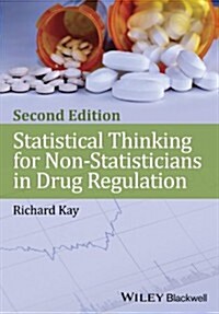 Statistical Thinking for Non-Statisticians in Drug Regulation (Hardcover, 2, Revised)