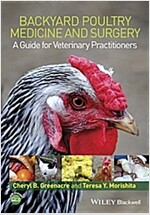 Backyard Poultry Medicine and Surgery: A Guide for Veterinary Practitioners (Paperback)