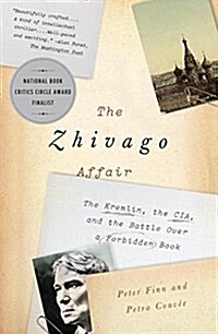 The Zhivago Affair: The Kremlin, the CIA, and the Battle Over a Forbidden Book (Paperback)