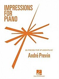 Impressions for Piano: 20 Pieces for Students by Andre Previn (Paperback)