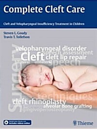Complete Cleft Care: Cleft and Velopharyngeal Insuffiency Treatment in Children (Hardcover)
