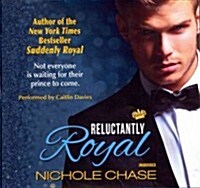 Reluctantly Royal Lib/E (Audio CD)