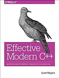 [중고] Effective Modern C++: 42 Specific Ways to Improve Your Use of C++11 and C++14 (Paperback)