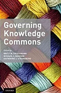 Governing Knowledge Commons (Paperback)
