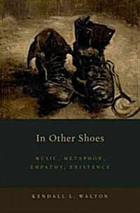 In Other Shoes: Music, Metaphor, Empathy, Existence (Paperback)