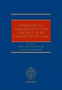 Horizontal Agreements and Cartels in Eu Competition Law (Hardcover)