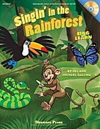 Singin in the Rainforest: Sing and Learn (Paperback)