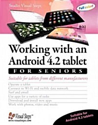 Working with an Android 4.4 Tablet for Seniors: Suitable for Tablets from Different Manufacturers (Paperback)