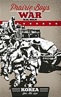 Prairie Boys at War: Korea: Volume I: June - October 1950 (Paperback)