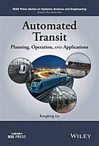 Automated Transit: Planning, Operation, and Applications (Hardcover)