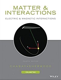 Matter and Interactions, Volume 2: Electric and Magnetic Interactions (Paperback, 4, Revised)