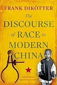 The Discourse of Race in Modern China (Paperback)