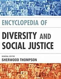 Encyclopedia of Diversity and Social Justice: Two Volumes (Hardcover)