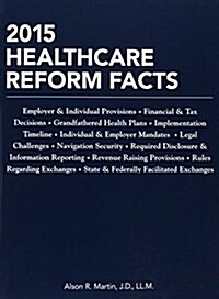 2015 Healthcare Reform Facts (Paperback)