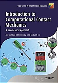 Introduction to Computational Contact Mechanics: A Geometrical Approach (Hardcover)