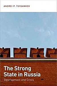 The Strong State in Russia: Development and Crisis (Hardcover)