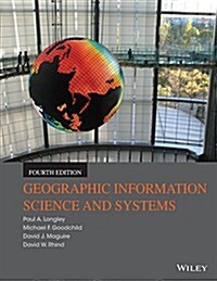 Geographic Information Science and Systems (Paperback, 4, Revised)
