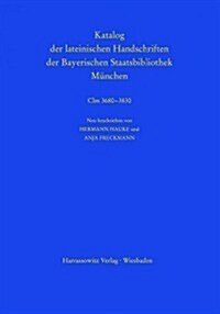 Katalog Der Lateinischen Handschriften Der Bayerischen Staatsbibliothek Munchen. Die Handschriften Aus Augsburger Bibliotheken. Band 2: Dominikanerklo (Hardcover)