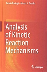 Analysis of Kinetic Reaction Mechanisms (Hardcover)