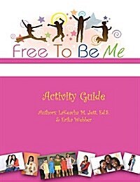 Free to Be Me Activity Guide (Paperback)