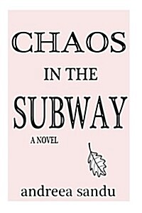 Chaos in the Subway (Paperback)