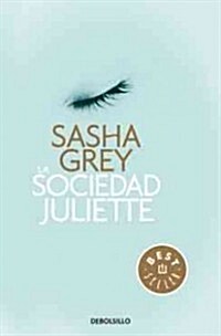 La sociedad Juliette / The Juliette Society (Paperback)