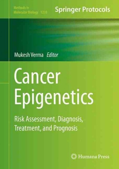 Cancer Epigenetics: Risk Assessment, Diagnosis, Treatment, and Prognosis (Hardcover, 2015)