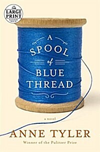 A Spool of Blue Thread (Paperback, Large Print)