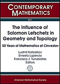 The Influence of Solomon Lefschetz in Geometry and Topology (Paperback)