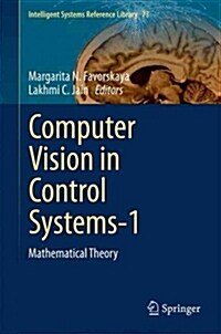 Computer Vision in Control Systems-1: Mathematical Theory (Hardcover, 2015)