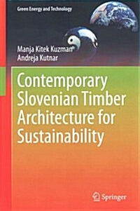 Contemporary Slovenian Timber Architecture for Sustainability (Hardcover)