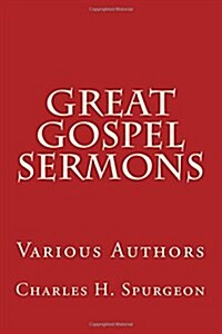 Great Gospel Sermons: Various Authors (Paperback)