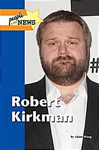 Robert Kirkman (Library Binding)