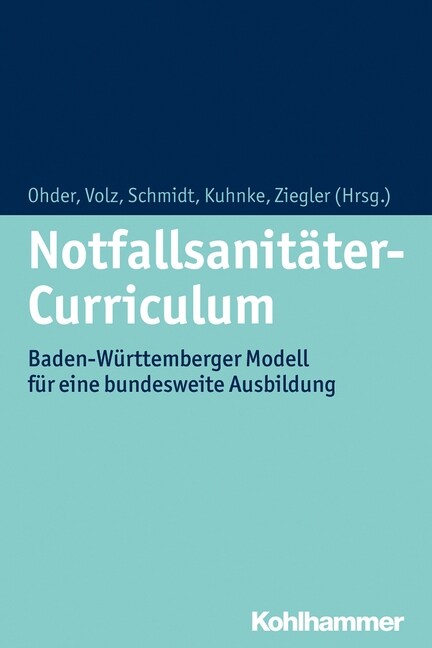 Notfallsanitater-Curriculum: Baden-Wurttemberger Modell Fur Eine Bundesweite Ausbildung (Paperback)