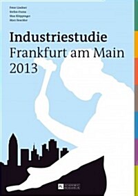 Industriestudie Frankfurt Am Main 2013 (Paperback, 41)