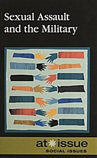 Sexual Assault and the Military (Library Binding)