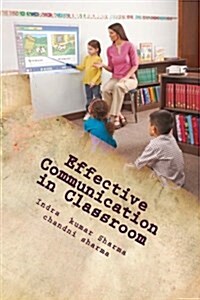 Effective Communication in Classroom (Paperback, Large Print)