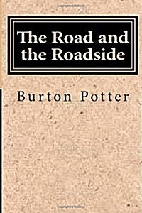 The Road and the Roadside (Paperback)