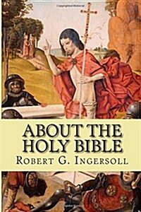 About the Holy Bible (Paperback)