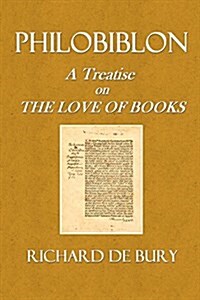Philobiblon: A Treatise on the Love of Books (Paperback)