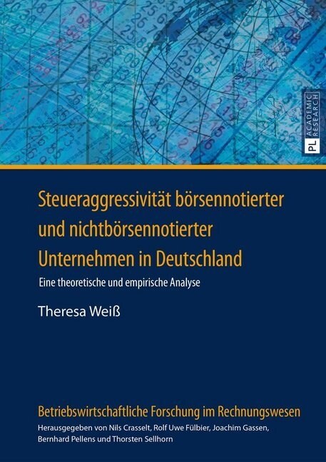 Steueraggressivitaet Boersennotierter Und Nichtboersennotierter Unternehmen in Deutschland: Eine Theoretische Und Empirische Analyse (Hardcover)