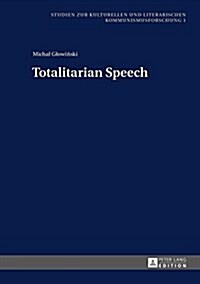 Totalitarian Speech (Hardcover)