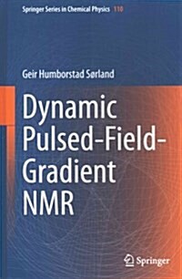 Dynamic Pulsed-Field-Gradient NMR (Hardcover)