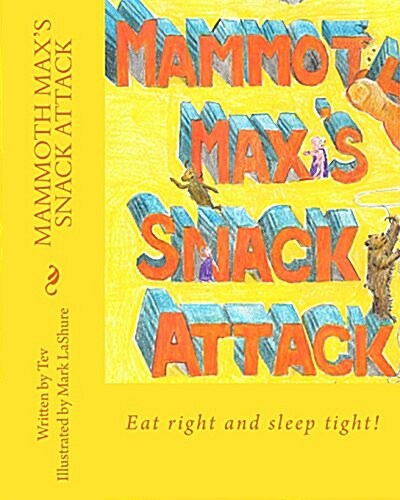 Mammoth Maxs Snack Attack (Paperback)