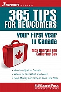 365 Tips for Newcomers: Your First Year in Canada (Paperback)