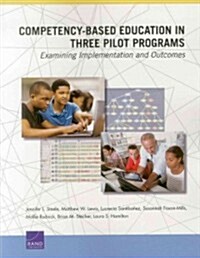 Competency-Based Education in Three Pilot Programs: Examining Implementation and Outcomes (Paperback)